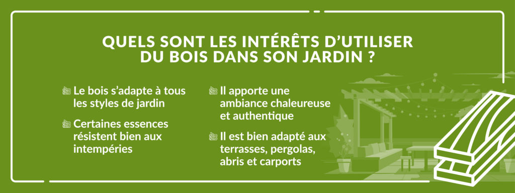infographie présentant les intérêts d’'intégrer le bois dans son jardin